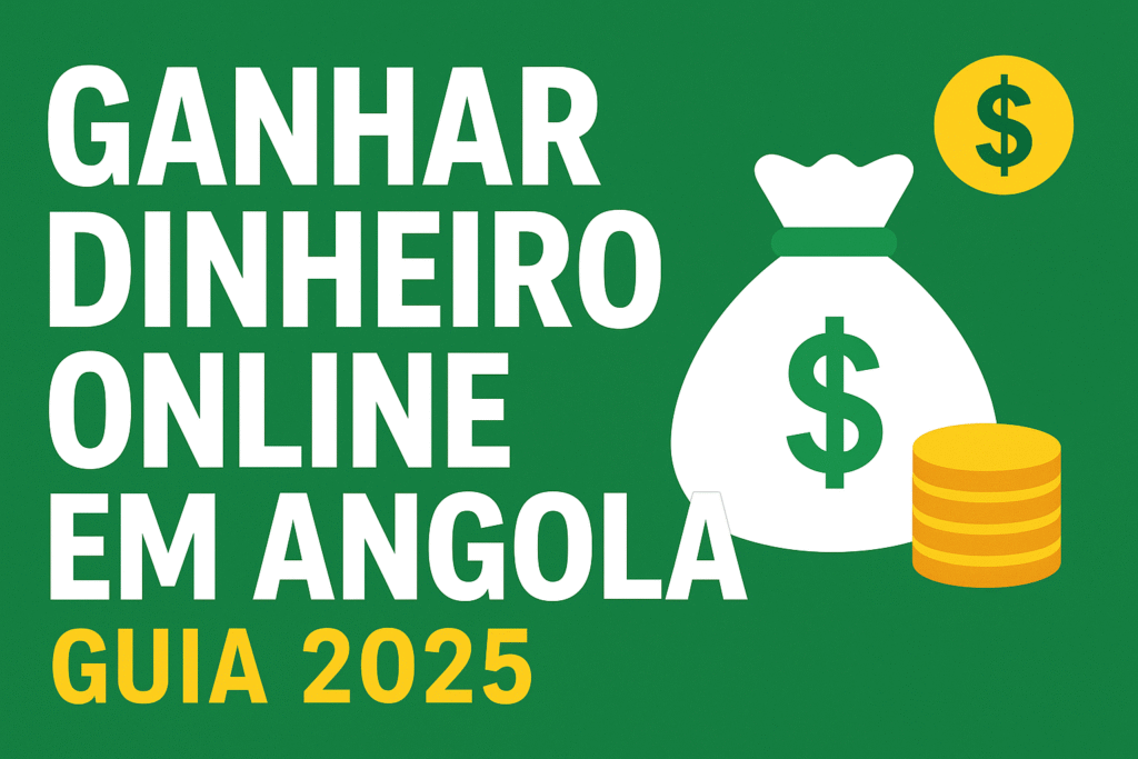 ganhar dinheiro online em Angola