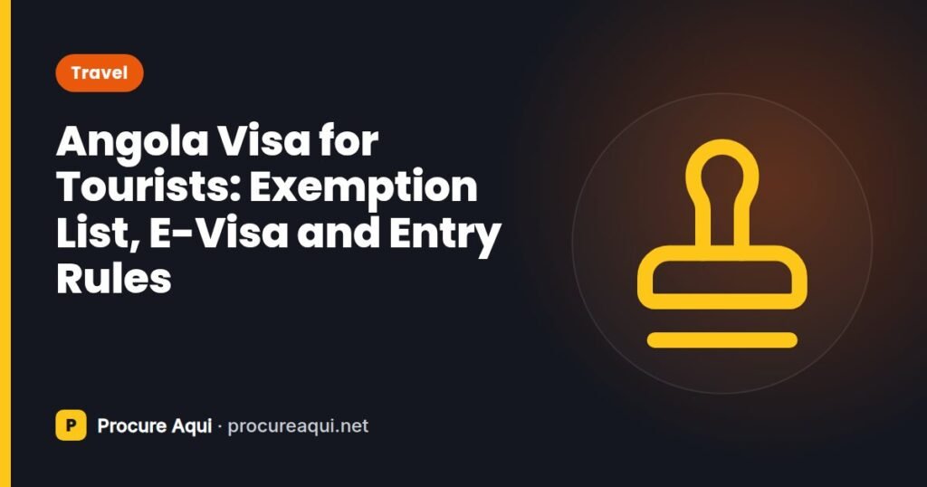 Angola Visa for Tourists: Exemption List, E-Visa and Entry Rules