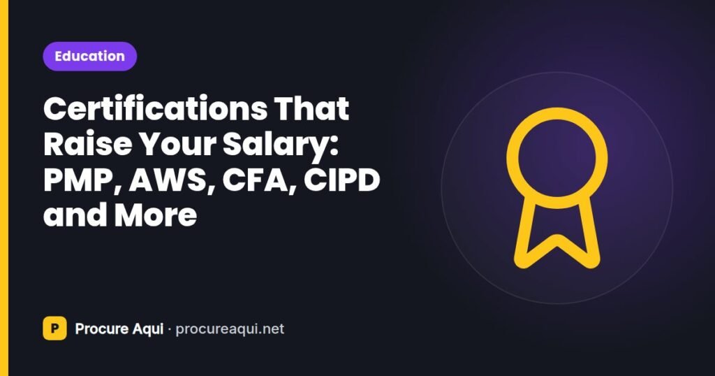 Certifications That Raise Your Salary: PMP, AWS, CFA, CIPD and More