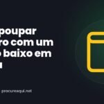 Como poupar dinheiro com um salário baixo em Angola