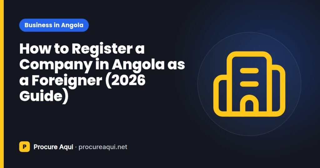How to Register a Company in Angola as a Foreigner (2026 Guide)