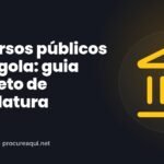 Concursos públicos em Angola: guia completo de candidatura