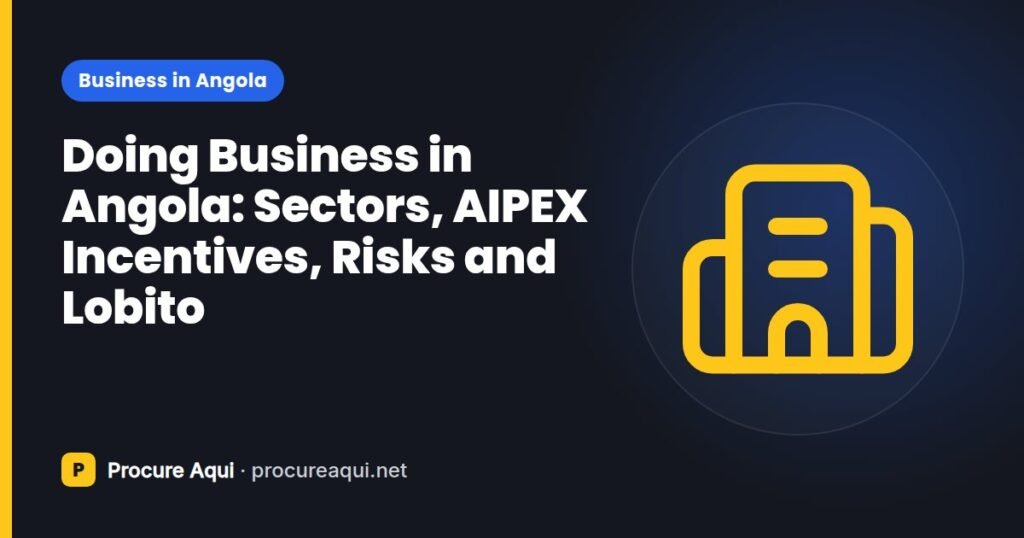 Doing Business in Angola: Sectors, AIPEX Incentives, Risks and Lobito